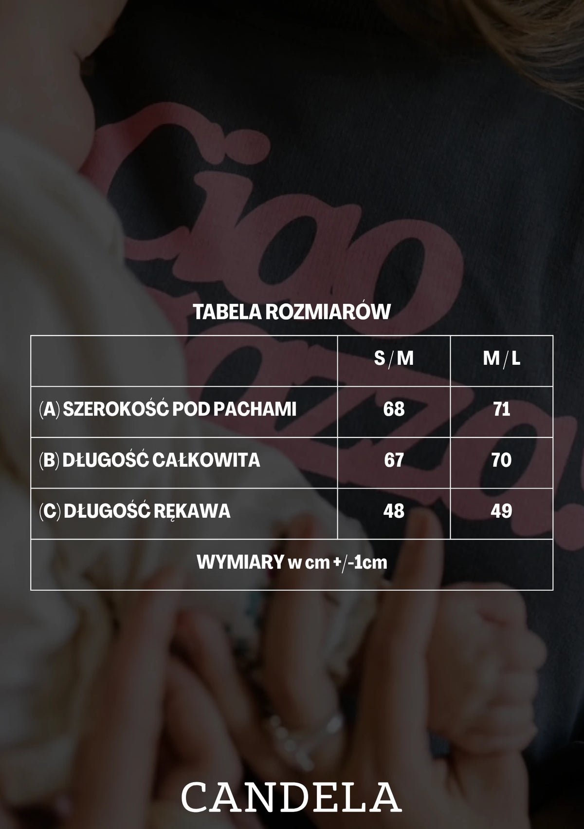 Tabela rozmiarów dla damskiej bluzy Candela Ciao Ragazza, zawierająca wymiary szerokości pod pachami, długości całkowitej i długości rękawa dla rozmiarów S/M i M/L.